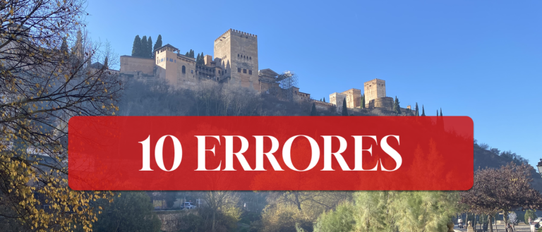 Los 10 errores que no debes cometer en tu visita a Granada, te damos consejos para que no te pase
